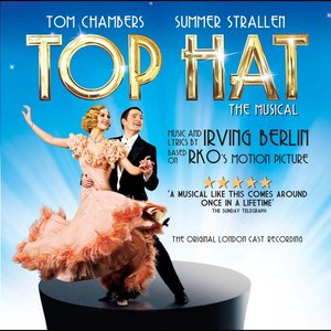 Top Hat: The Musical (Original London Cast Recording)