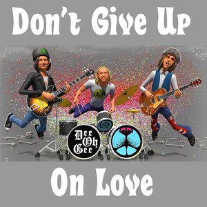 Don't Give up on Love