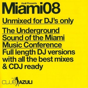 Azuli presents Miami 2008 - Unmixed DJ Edition