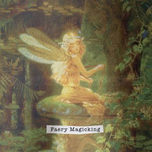 faery magicking