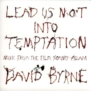 Lead Us Not Into Temptation - Music From The Film Young Adam