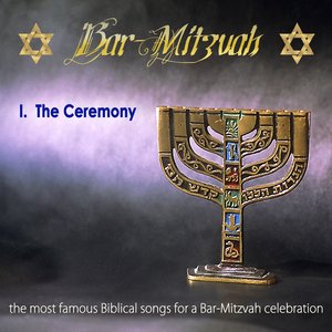 Bar Mitzvah I, the Ceremony (The Most Famous Biblical Songs)