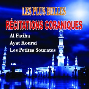 Les plus belles récitations - Al Fatiha, Ayat El Koursi, Les petites sourates - Quran - Coran - Récitation Coranique