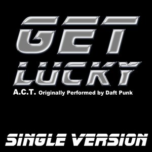Get Lucky (Single Version - Originally Performed By Daft Punk)