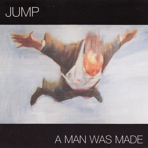 A Man Was Made cover