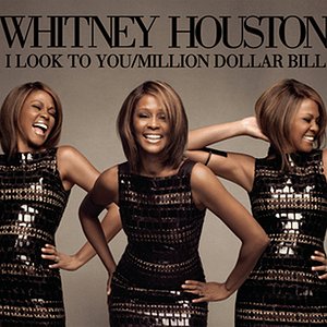 I Look To You / Million Dollar Bill