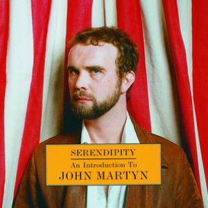 Serendipity: An Introduction To John Martyn