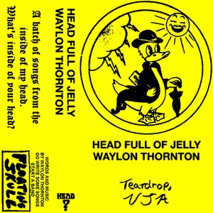 Head Full Of Jelly