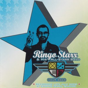 Ringo Starr & His All Starr Band: Tour 2003