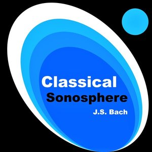 Classical Sonosphere: J.S. Bach