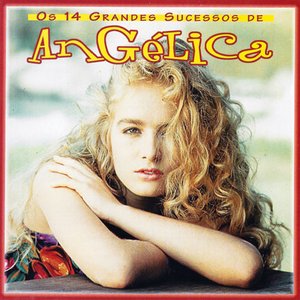 Os 14 Grandes Sucessos De Angélica