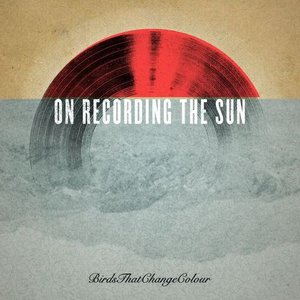 On Recording The Sun