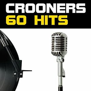 Crooners