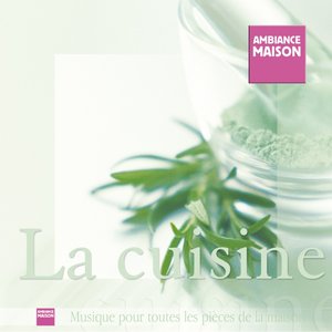 Ambiance Maison (La Cuisine)