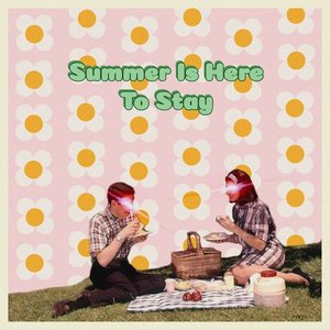 Summer Is Here To Stay