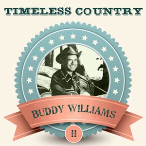 Timeless Country: Buddy Williams, Vol. 2