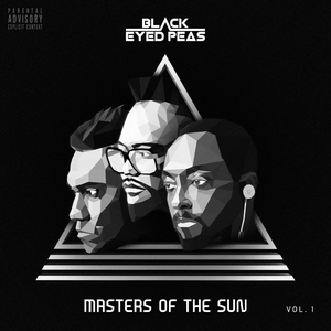 The Black Eyed Peas - Masters Of The Sun Vol. 1 [explicit] - Zortam Music