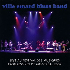 Ville Emard Blues Band: Live au FMPM 2007