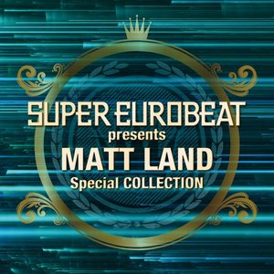 SUPER EUROBEAT presents MATT LAND Special COLLECTION