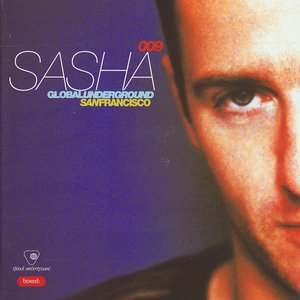 Global Underground 009: Sasha in San Francisco