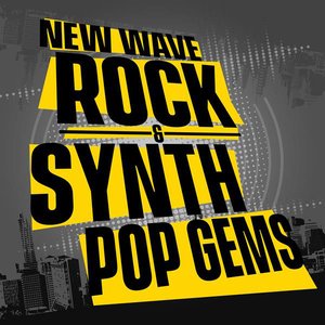 New Wave Rock & Synth Pop Gems