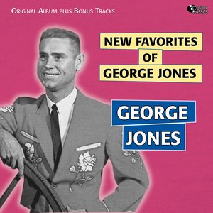 The New Favorites of George Jones (Original Album Plus Bonus Tracks)