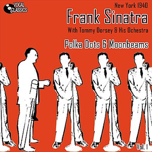'Frank Sinatra - The Dorsey Years Volume 1' için resim