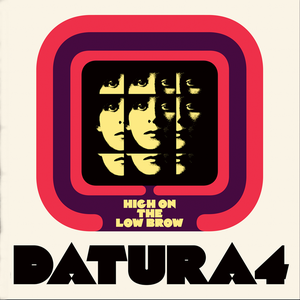 Datura4 – High On the Low Brow CD viršelis