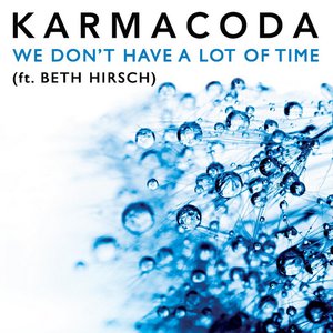 We Don't Have a Lot of Time (feat. Beth Hirsch)