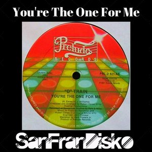 You're The One For Me (SanFranDisko re-edit )