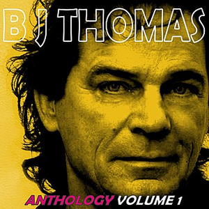 B.J. Thomas - Earliest Hits & Great Covers - Zortam Music