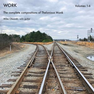 Work Volumes 1-6 (The Complete Compositions Of Thelonious Monk)