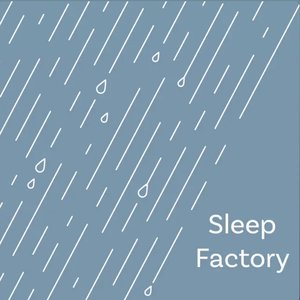 Sleep Factory