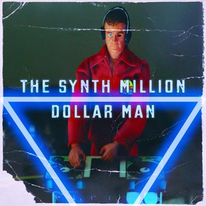 The Synth Million Dollar Man - Single