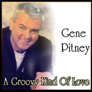 A Groovy Kind Of Love - Best of Gene Pitney