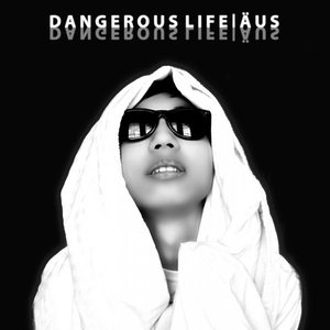 Dangerous Life