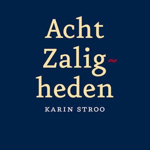 Acht Zaligheden / Ach, Zalig Man