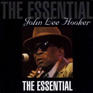 The Essential John Lee Hooker