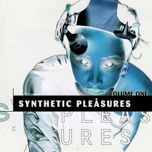 Synthetic Pleåsures Volume One