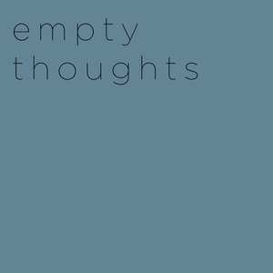 Empty Thoughts (Reimagined)