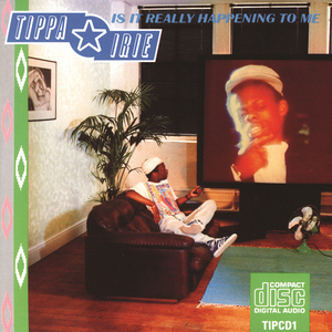 Tippa Irie - Is It Really Happening To Me - Zortam Music