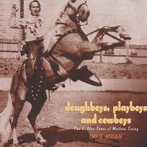Doughboys, Playboys and Cowboys: Oakie Boogie
