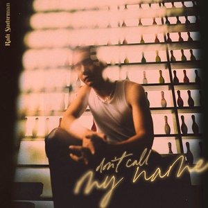 Don't Call My Name
