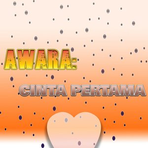 Awara: Cinta Pertama