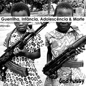 Guerrilha, Infância, Adolescência & Morte