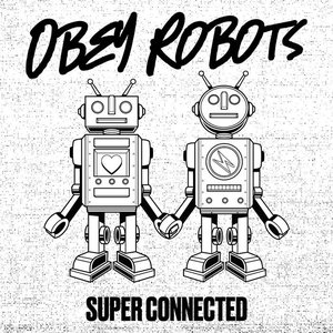 Super Connected (feat. Penfriend & Ned's Atomic Dustbin) - Single