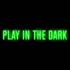 Play In The Dark