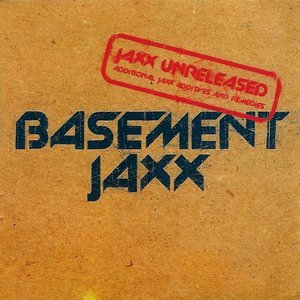 Jaxx Unreleased