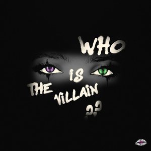 Who Is The Villain ??