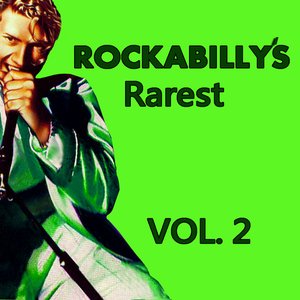 Rockabilly's Rarest, Vol. 2